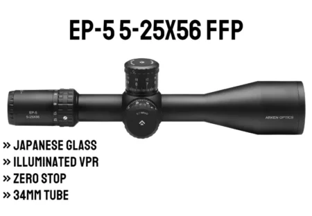 EP-5 5-25X56 FFP Illuminated VPR - Zero Stop - 34mm Tube